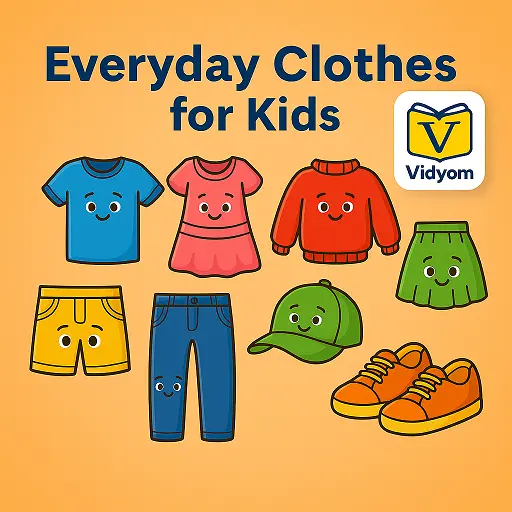 Everyday Clothes for Kids – Learn T-shirt, Dress, Shorts, and Shoes with Pictures – Vidyom Kids Learning App