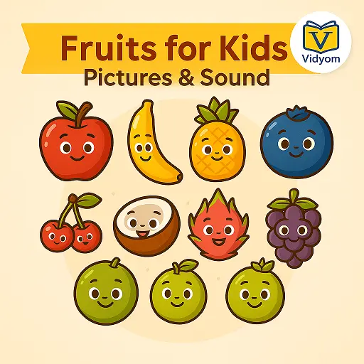 Fruits for Kids – Pictures and Sound with apple, banana, pineapple, blueberry, and more – Vidyom Kids Learning