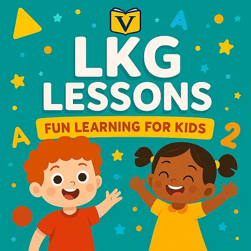 LKG Lessons – Fun Learning for Kids with Pictures and Rhymes