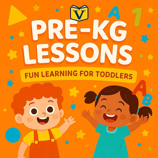 Pre-KG Lessons – Fun Learning for Toddlers with Alphabets and Numbers