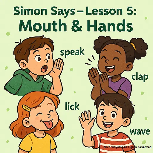 Simon Says mouth and hand actions for kids