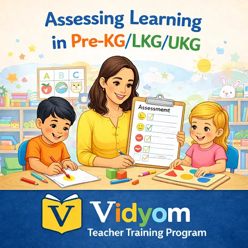 assessing learning in pre kg lkg ukg showing a preschool teacher evaluating children's activities with an assessment checklist